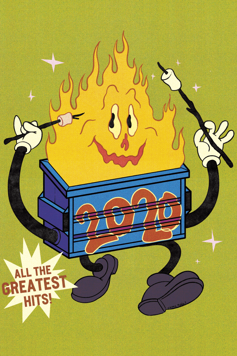 a 2020 flaming dumpster roasting marshmallows on itself